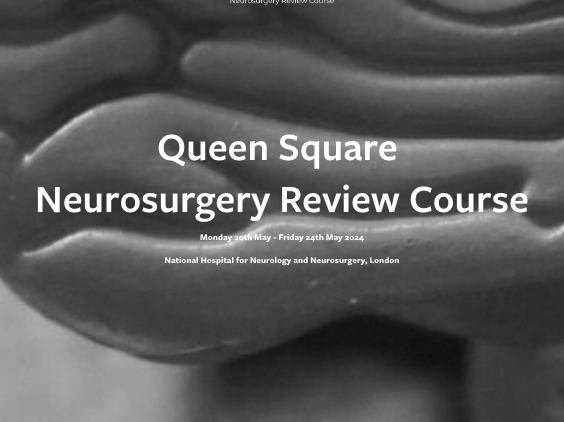 Queen Square Neurosurgery Review Course 2024 - London