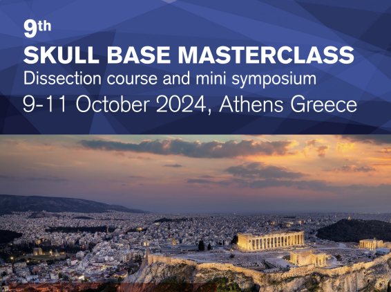 9th SKULL BASE MASTERCLASS - DISSECTION COURSE & MINI SYMPOSIUM - Athens